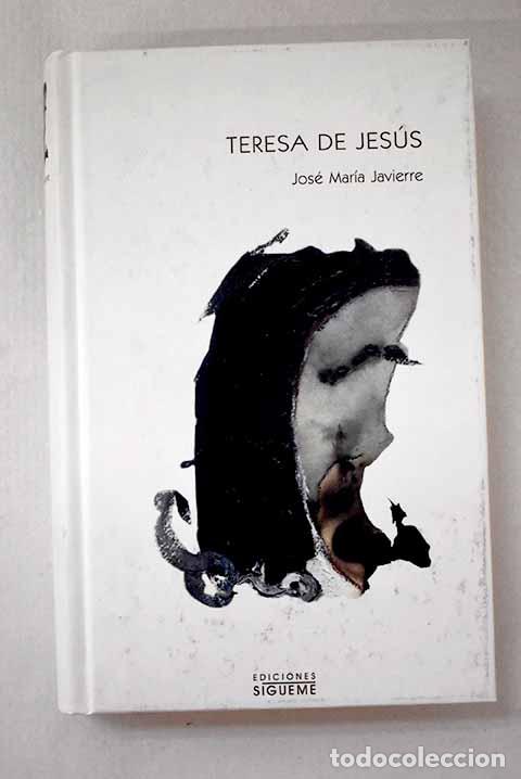 B&uuml;cher: Teresa de Jes&uacute;s: aventura humana y sagrada de una mujer.- Javierre, Jos&eacute; Mar&iacute;a
