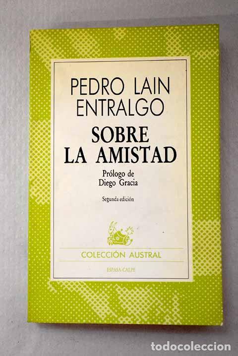 B&uuml;cher: Sobre la amistad: La&iacute;n Entralgo, Pedro.- La&iacute;n Entralgo, Pedro