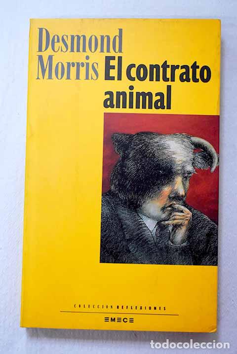 Libros: El contrato animal: Morris, Desmond.- Morris, Desmond