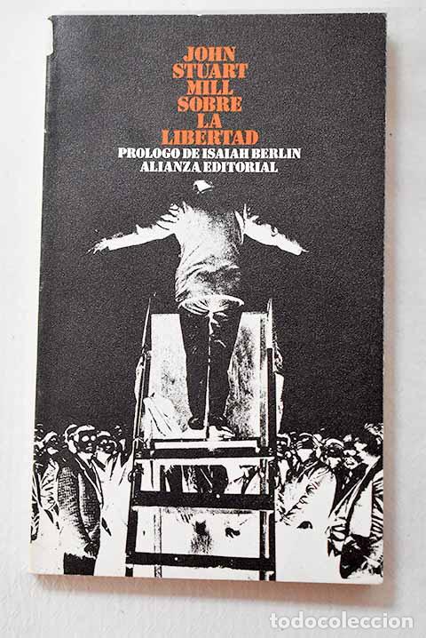 Libros: Sobre la libertad: Mill, John Stuart.- Mill, John Stuart