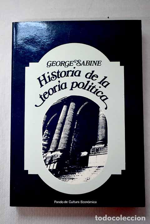 Libros: Historia de la teor&iacute;a pol&iacute;tica.- Sabine, George
