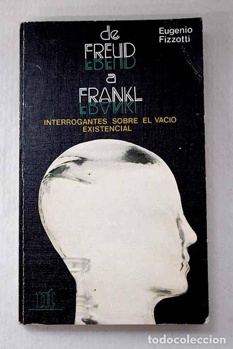 Libros: De Freud a Frankl: interrogantes sobre el vacio existencia.- Fizzotti, Eugenio