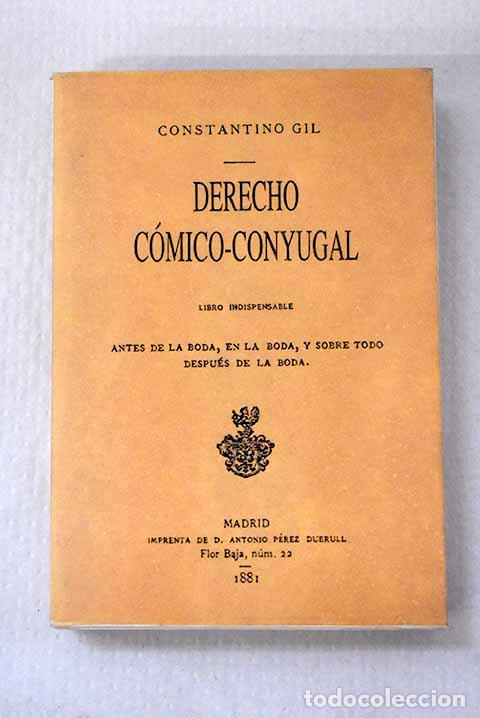 Libros: Derecho c&oacute;mico-conyugal.- Gil, Constantino