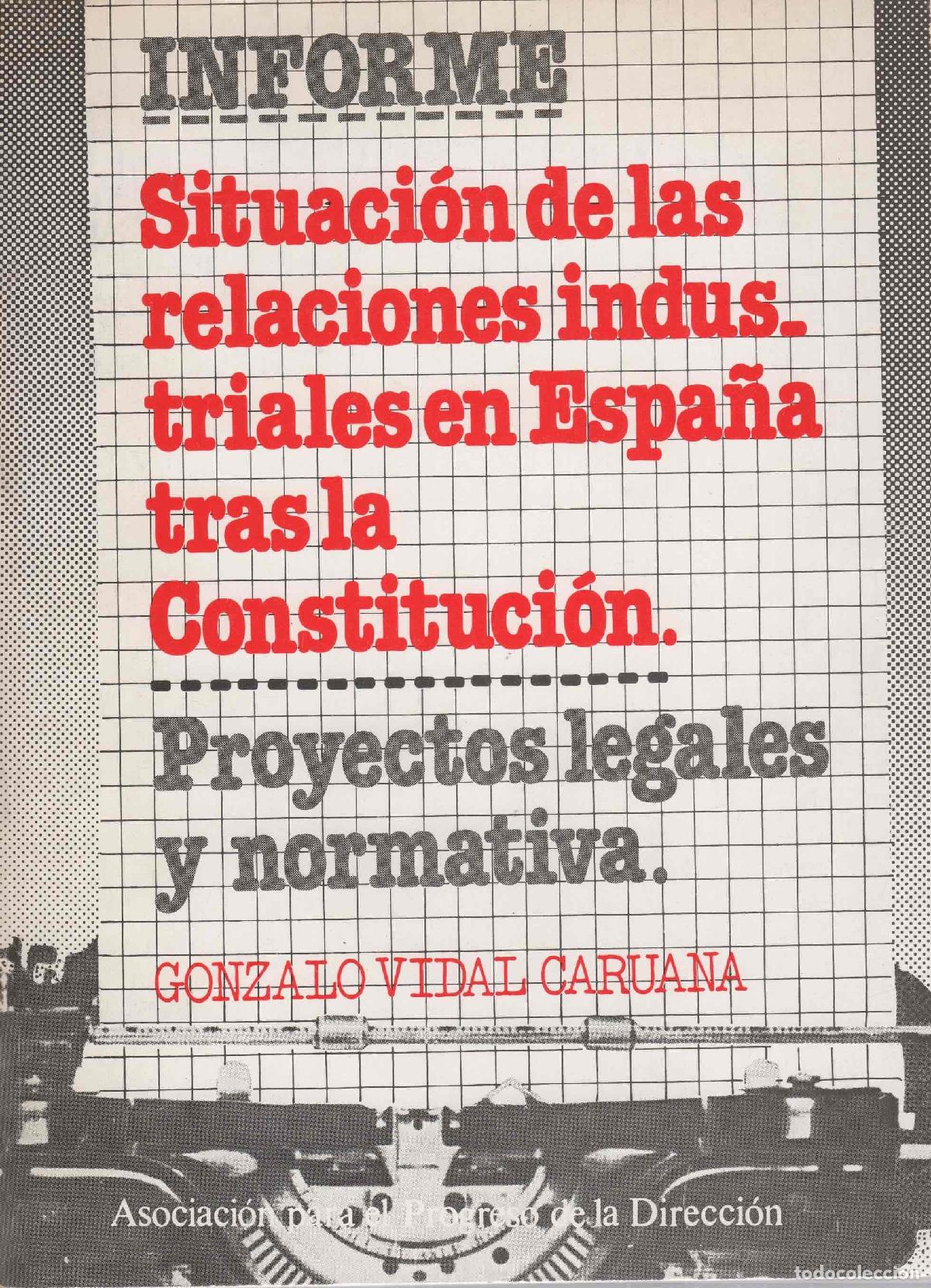 Libros: Informe sobre la situaci&oacute;n de las Relaciones Industriales en Espa&ntilde;a tras la Constituci&oacute;n - Vidal Car