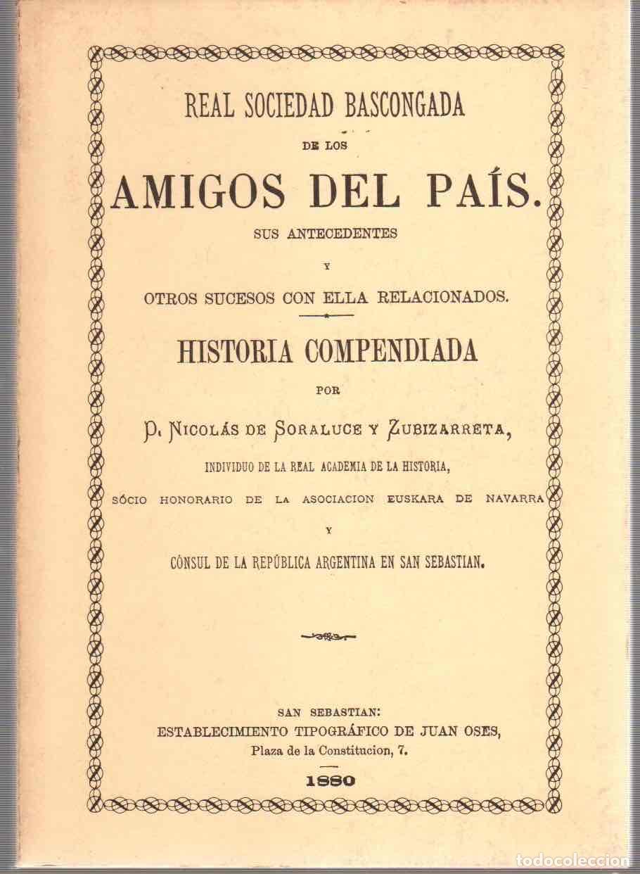 Libros: Real Sociedad Bascongada de los Amigos del Pa&iacute;s. Sus antecedentes y otros sucesos con ella relaciona