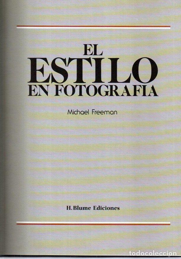 Libros: El estilo en la fotograf&iacute;a. Las ense&ntilde;anzas en los grandes profesionales - Freeman, Michael