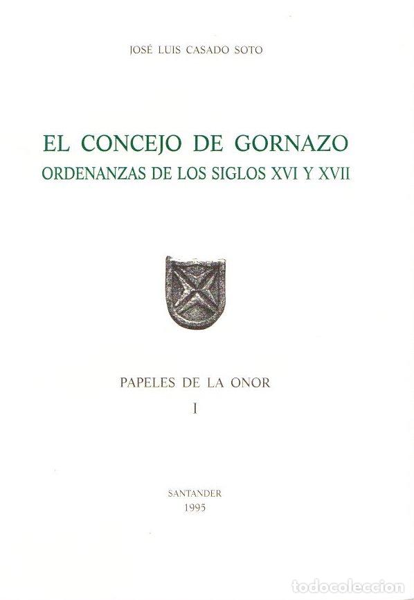 Libros: El concejo de Gornazo. Ordenanzas de los siglos XVI y XVII. I. Papeles de la Onor - Casado Soto, Jos