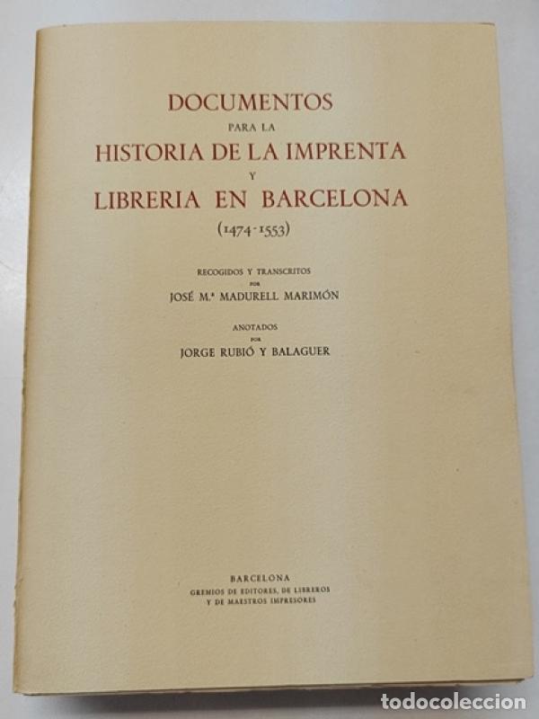 Libros: Documentos para la historia de la imprenta y librer&iacute;a en Barcelona (1474-1553) -