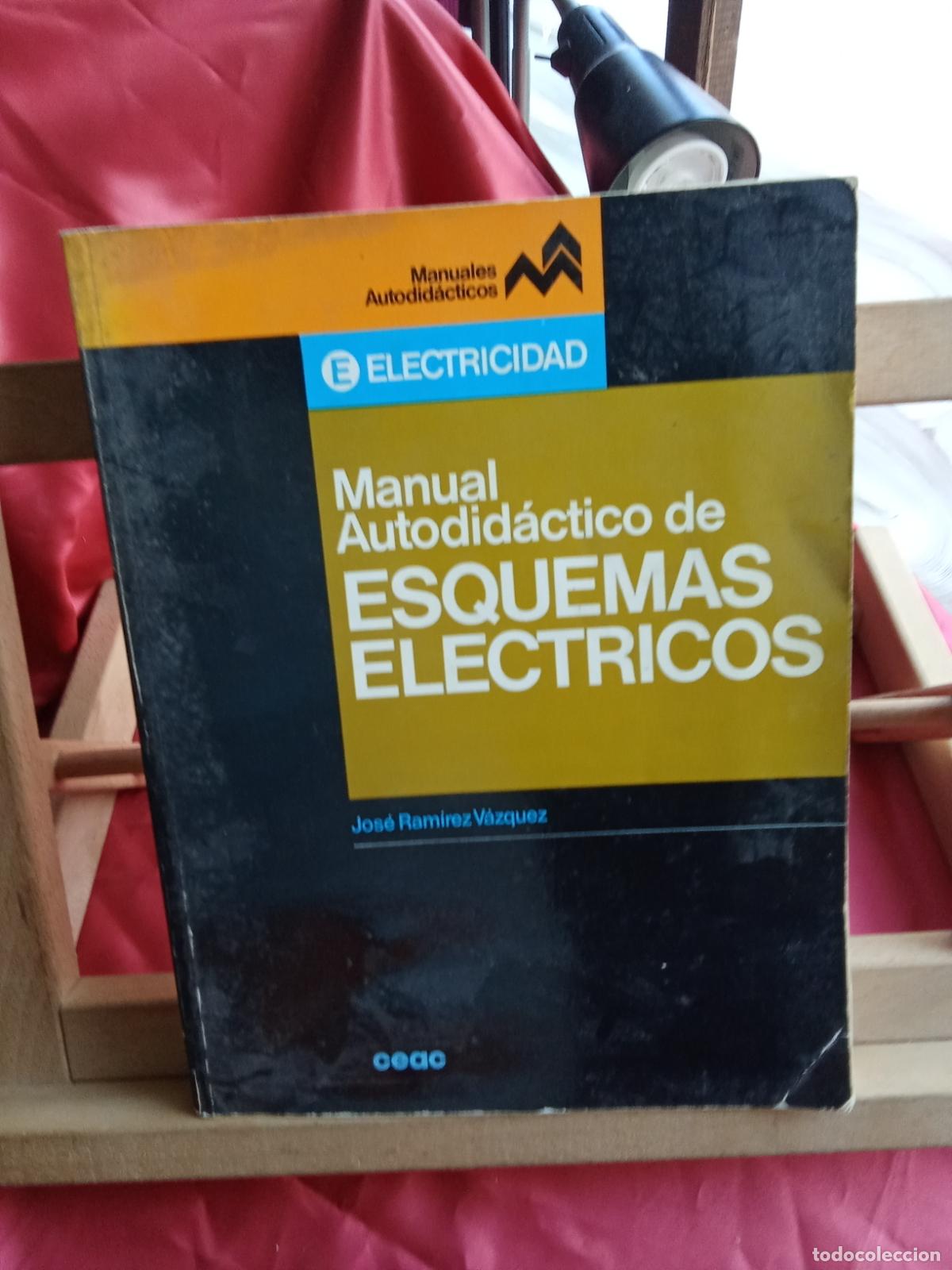 Libros: Manual autodid&aacute;ctico de esquemas electricos. Jos&eacute; Ramirez V&aacute;zquez BA.1453