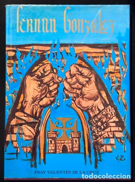 Libros: FERNAN GONZALEZ (SU PUEBLO Y SU VIDA). Pr&oacute;logo del P. Fray Justo P&eacute;rez de Urbel - FRAY VALENTIN DE L