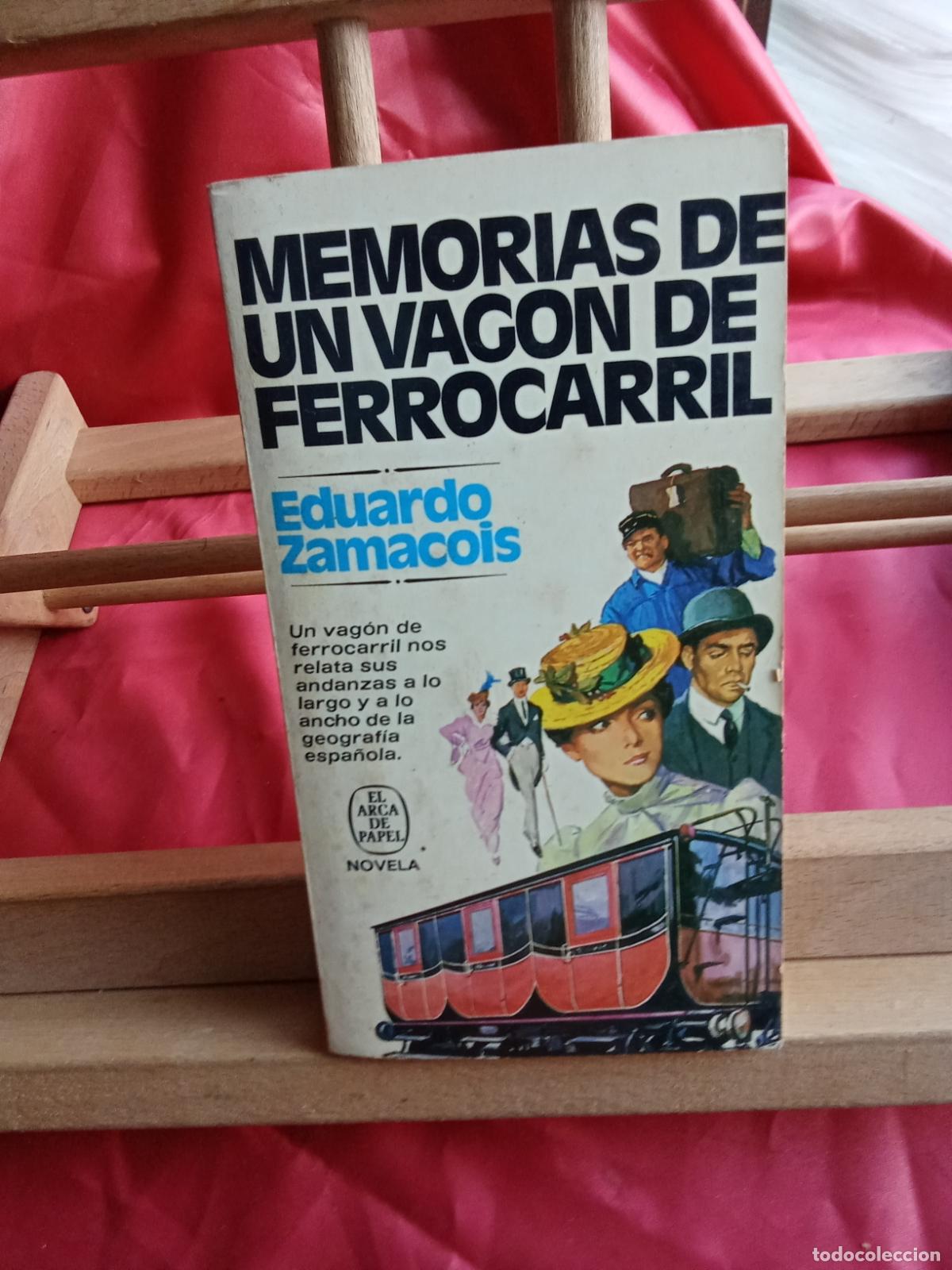 Libros: Memorias de un vag&oacute;n de ferrocarril. Eduardo Zamacois L.7539-2051