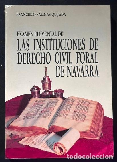 Libros: EXAMEN ELEMENTAL DE LAS INSTITUCIONES DE DERECHO CIVIL FORAL DE NAVARRA - SALINAS QUIJADA, Francisco