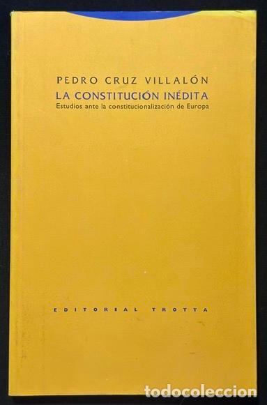 Libros: LA CONSTITUCION INEDITA. Estudios ante la constitucionalizaci&oacute;n de Europa - CRUZ VILLALON, Pedro