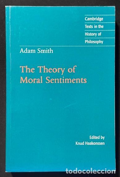 Libros: THE THEORY OF MORAL SENTIMENTS. Edited by Knut Haakonssen - SMITH, Adam