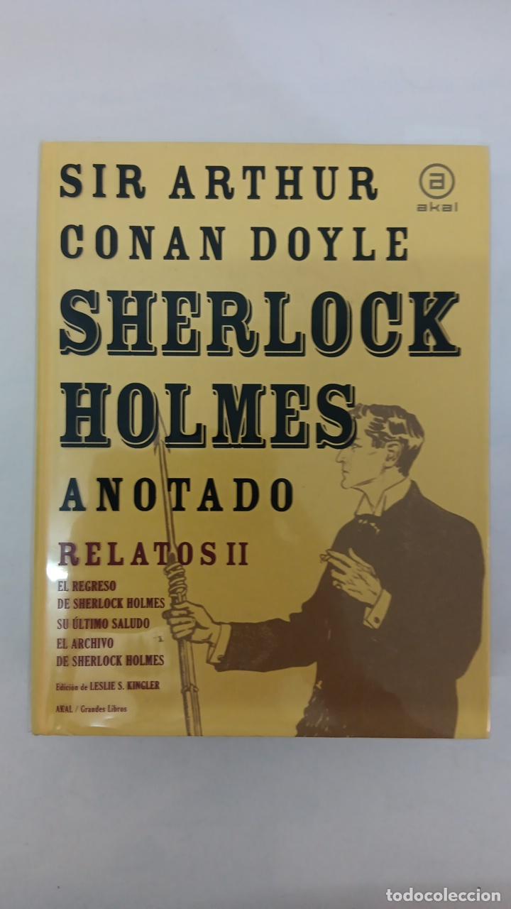 Libros: Sherlock Holmes Anotado. Relatos II El regreso de Sherlock Holmes. Su &uacute;ltimo saludo. El archivo de S