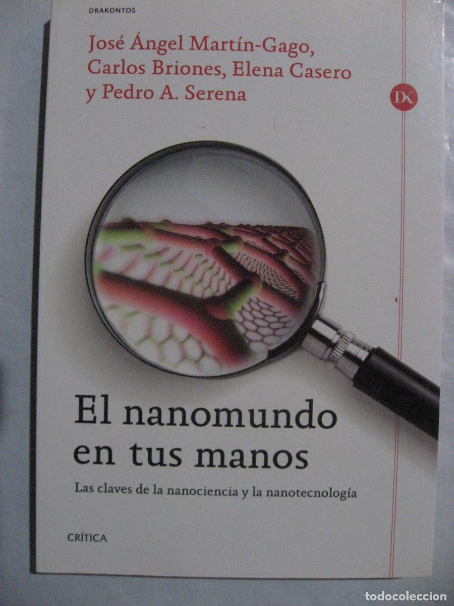 books: EL NANOMUNDO EN TUS MANOS Las claves de la nanociencia y la nanotecnolog&iacute;a - Jos&eacute; &Aacute;ngel Mart&iacute;n-Gago,