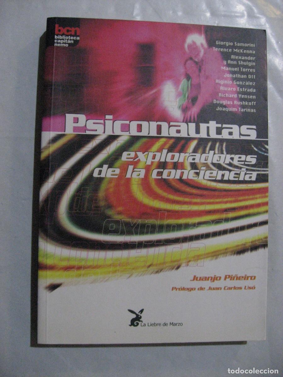 Libros: PSICONAUTAS Exploradores de la conciencia - Juanjo Pi&ntilde;eiro
