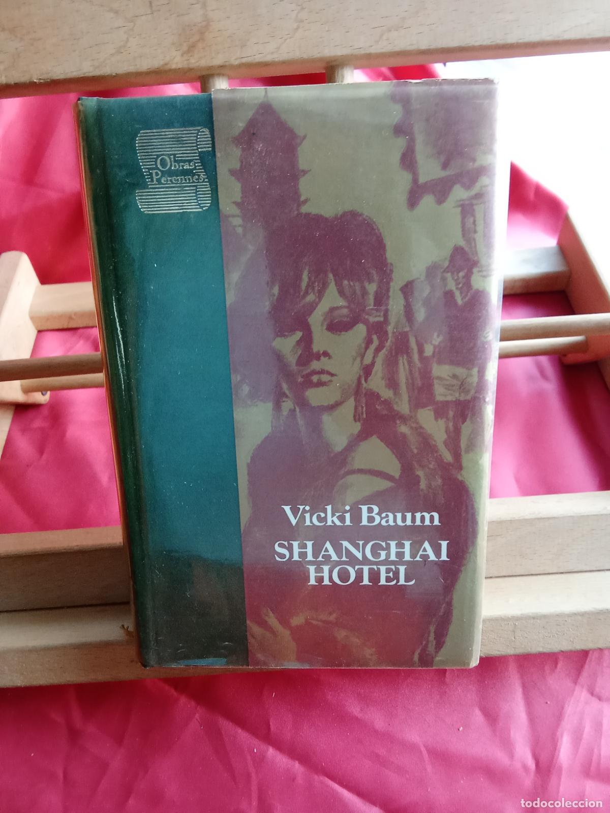 Libros: Shangai Hotel. Vicki Baum L.36-1720