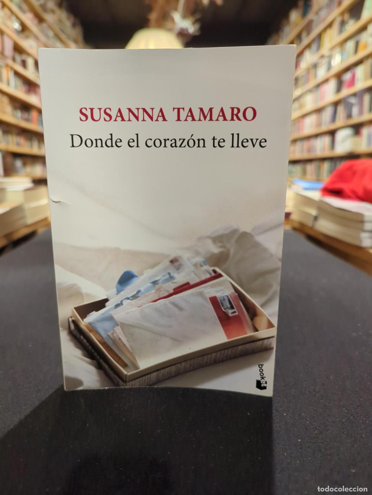 Donde el coraz&oacute;n te lleve - Susanna Tamaro