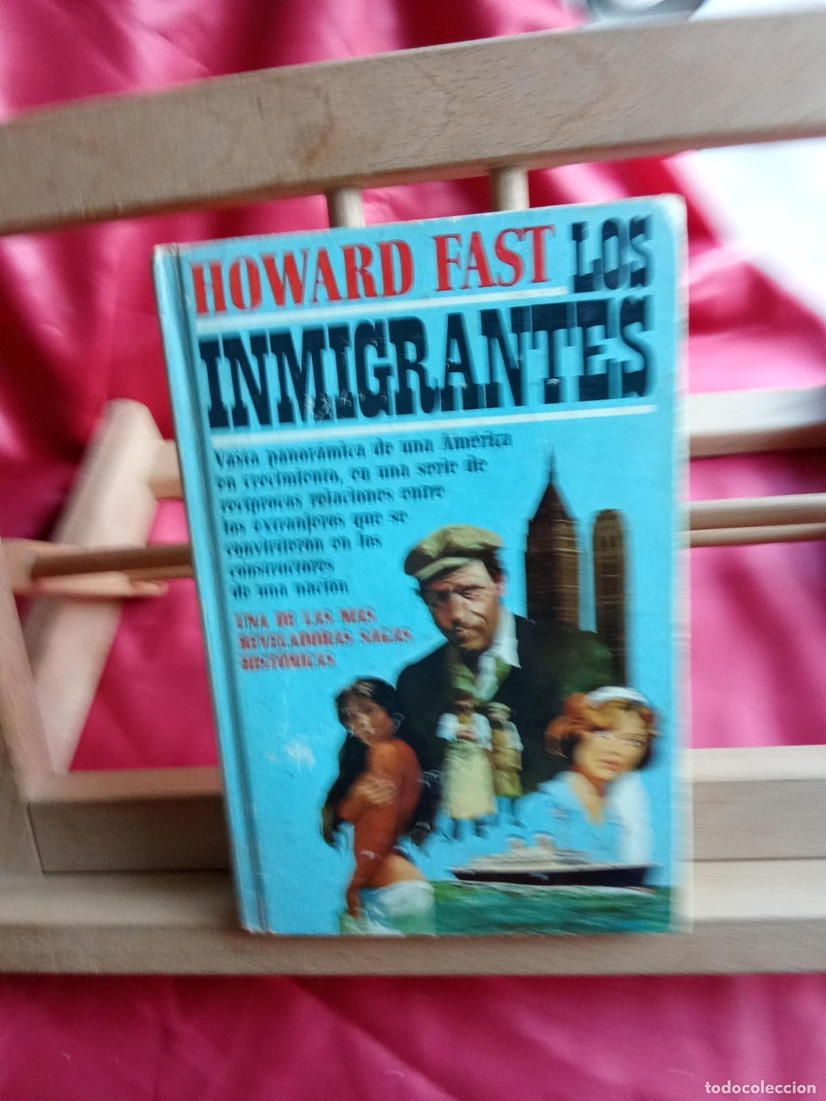 Libros: Los inmigrantes. Howard Fast L.36-1726