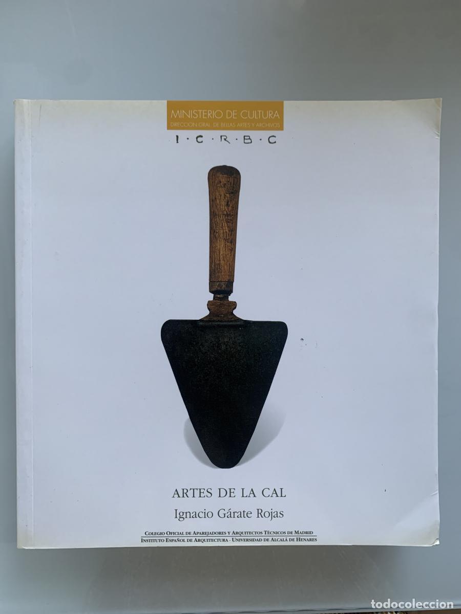 Libros: ARTES DE LA CAL - Ignacio G&aacute;rate Rojas