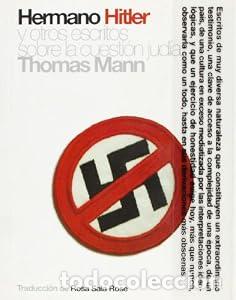 Libros: HERMANO HITLER y otros escritos sobre la cuesti&oacute;n judia - Mann Thomas