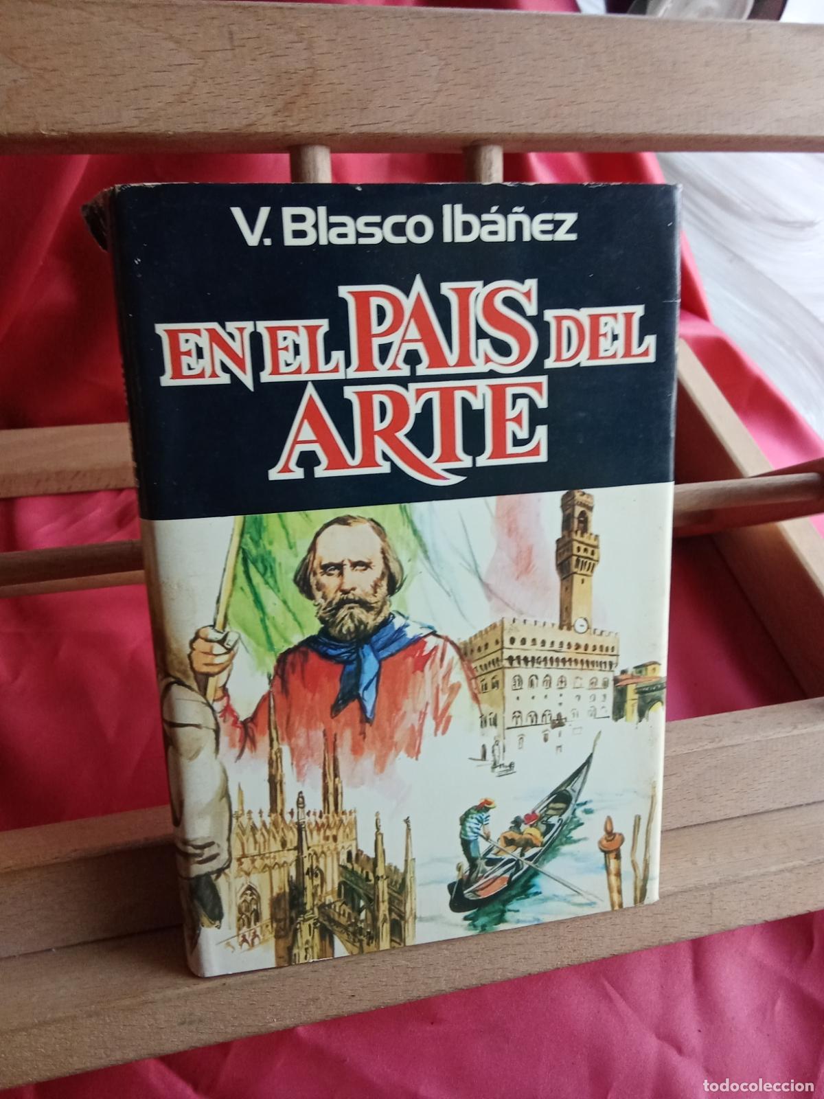 Libros: En el Pais del Arte. V. Blasco Ib&aacute;&ntilde;ez L.36-1738