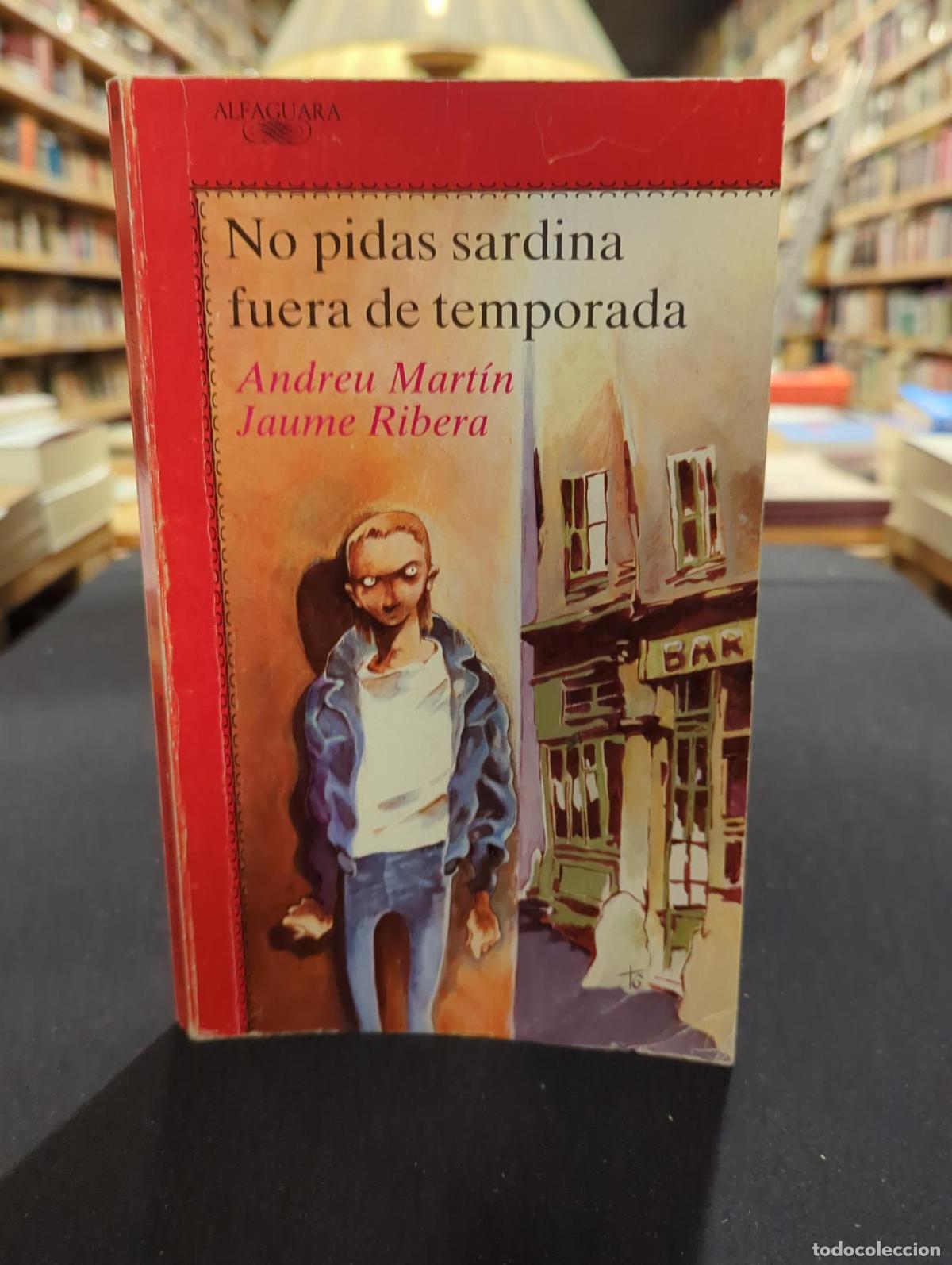 Livres: NO PIDAS SARDINA FUERA DE TEMPORADA - MARTIN