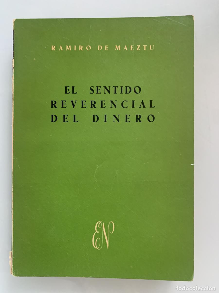 Libros: EL SENTIDO REVERENCIAL DEL DINERO - Ramiro de Maeztu