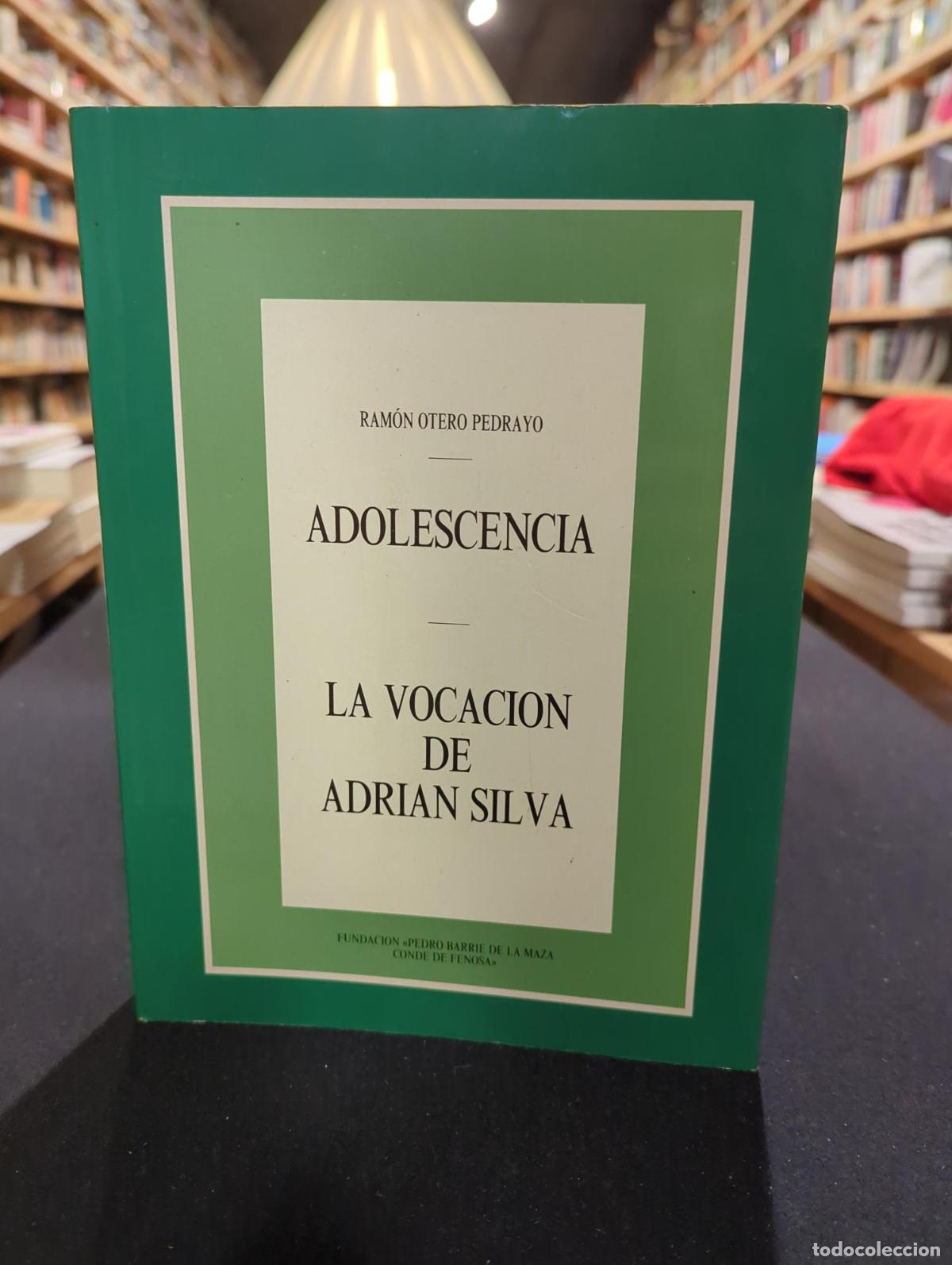 Libri di seconda mano: Adolescencia; La vocaci&oacute;n de Adri&aacute;n Silva - Ram&oacute;n Otero Pedrayo