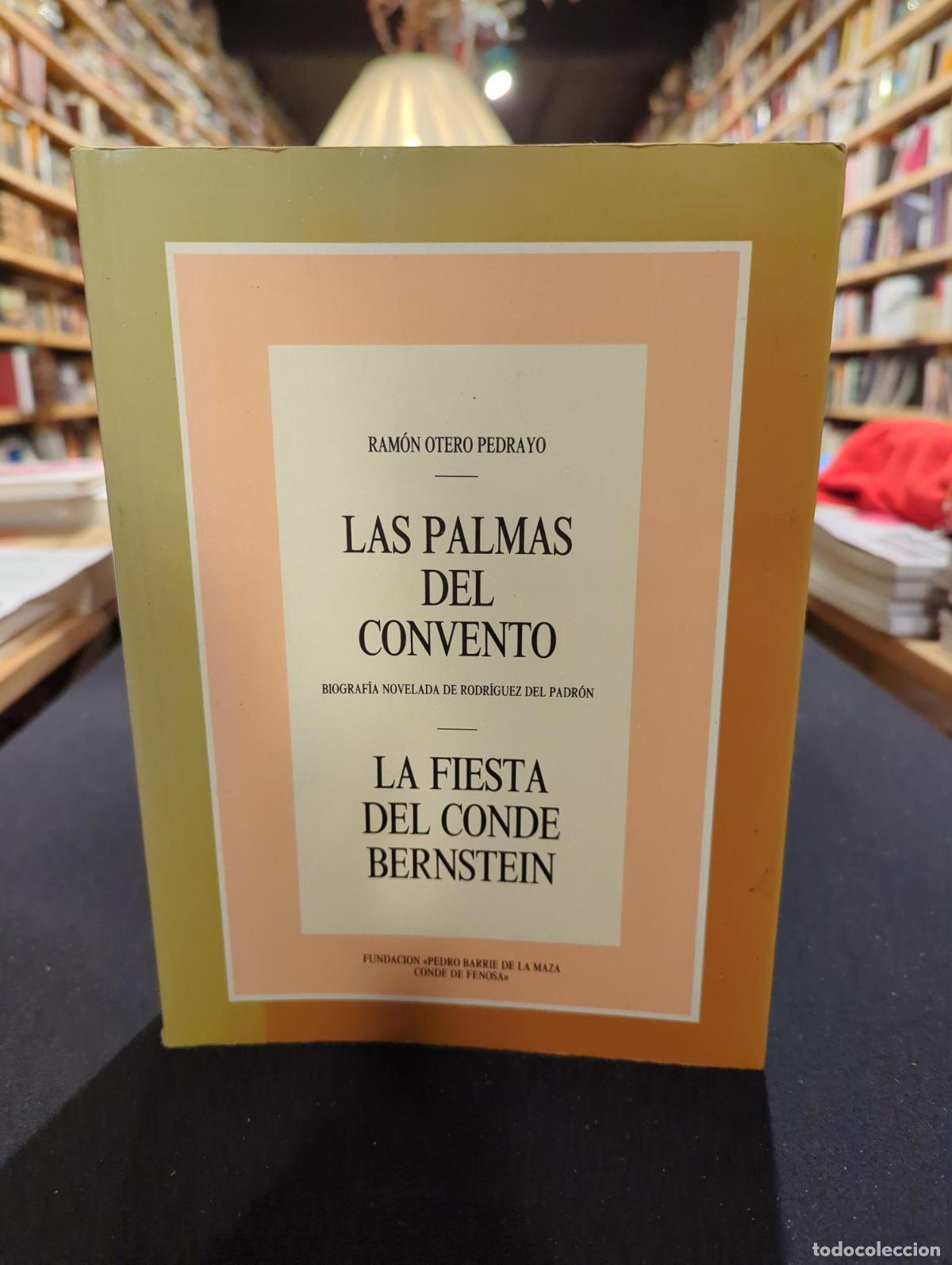Libri di seconda mano: Las palmas del convento; La fiesta del conde Bernstein - Ram&oacute;n Otero Pedrayo