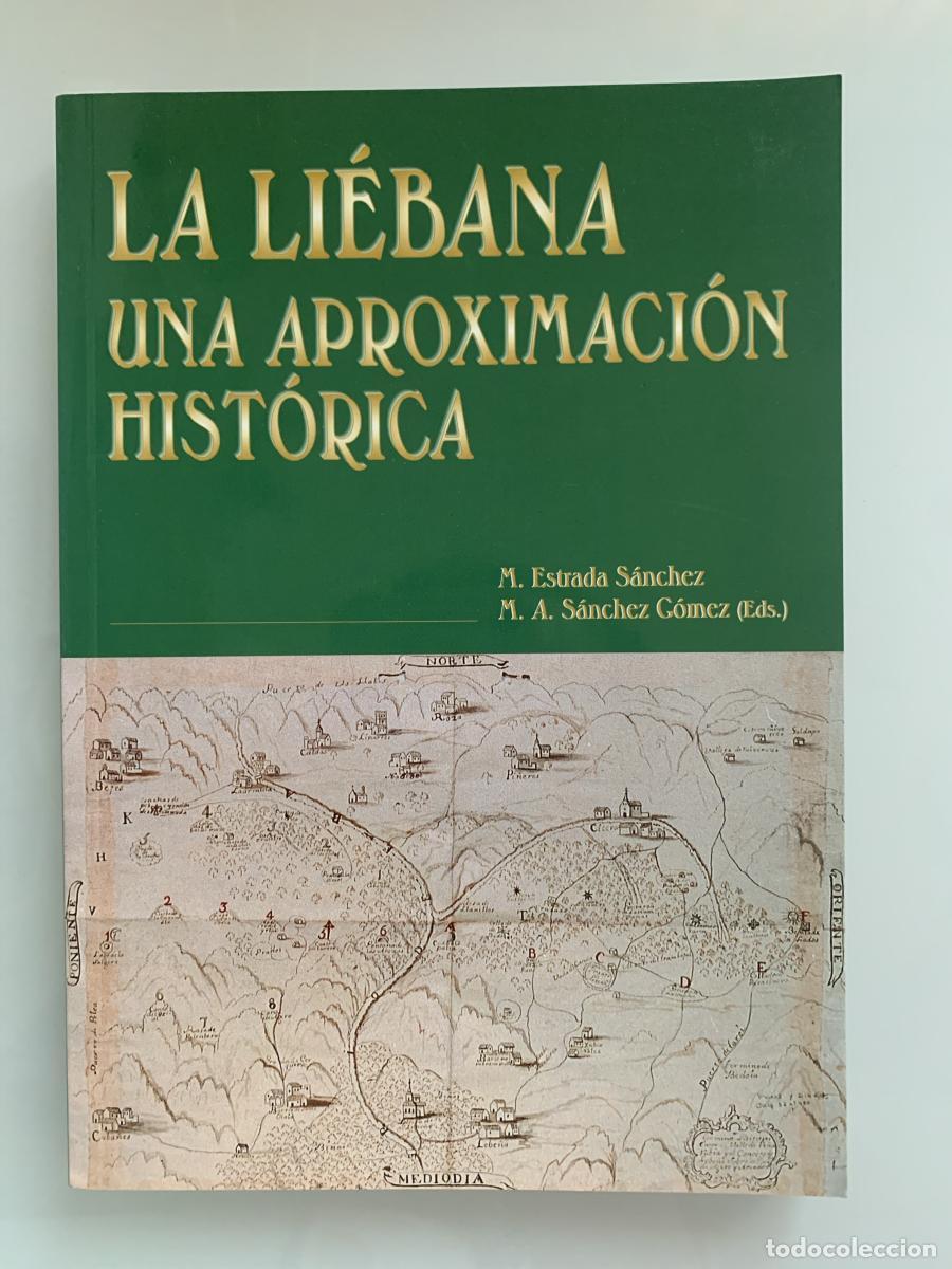 Libros: LA LI&Eacute;BANA, UNA APROXIMACI&Oacute;N HIST&Oacute;RICA - M. Estrada S&aacute;nchez y M. A. S&aacute;nchez G&oacute;mez (Eds.)