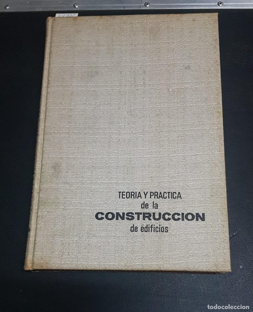 B&uuml;cher: TEOR&Iacute;A Y PR&Aacute;CTICA DE LA CONSTRUCCI&Oacute;N DE EDIFICIOS. MANUAL PARA ARQUITECTOS, INGENIEROS Y CONSTRUCTOR