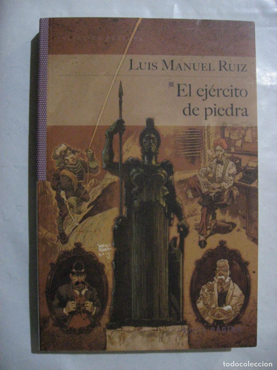 Libros: EL EJ&Eacute;RCITO DE PIEDRA - Luis Manuel Ruiz
