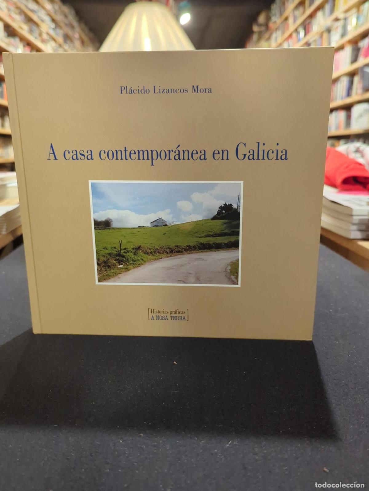 books: A casa contempor&aacute;nea en Galicia - Pl&aacute;cido Lizancos Mora