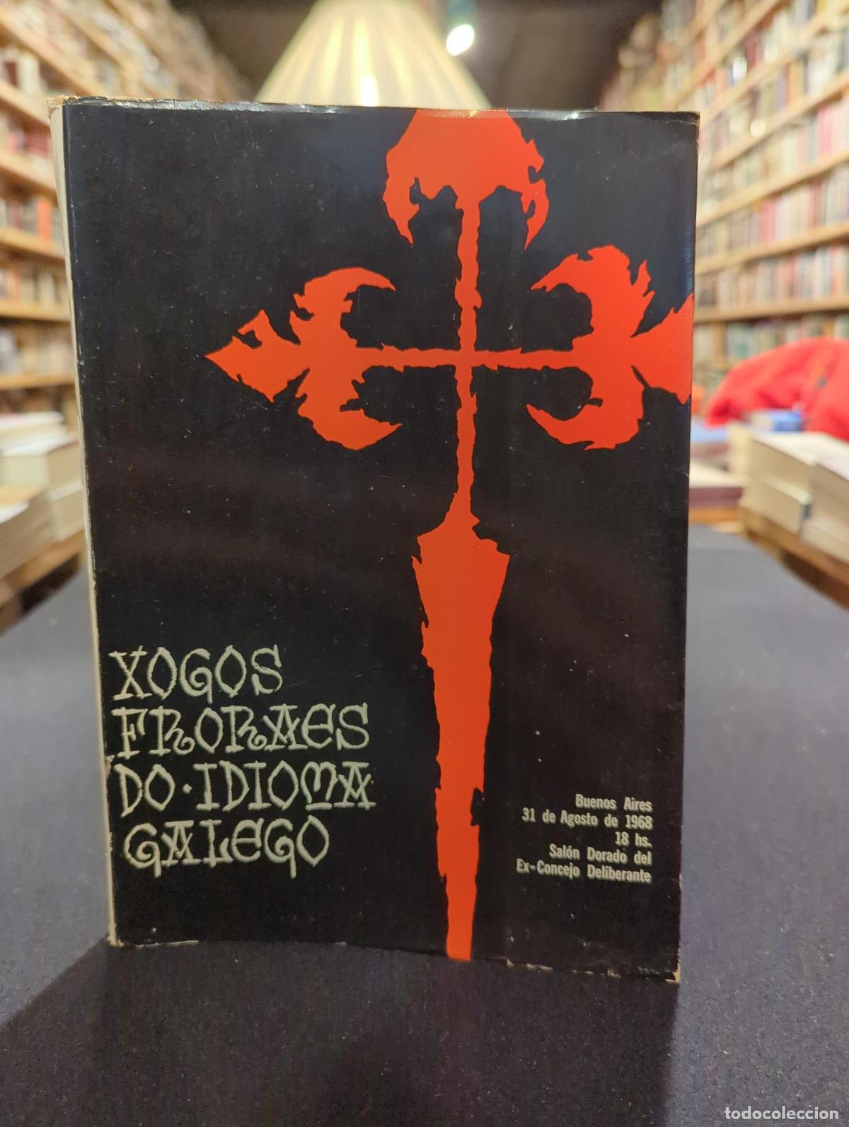 Livres: Xogos froraes do idioma galego en Buenos Aires, agosto de 1968 - VV.AA