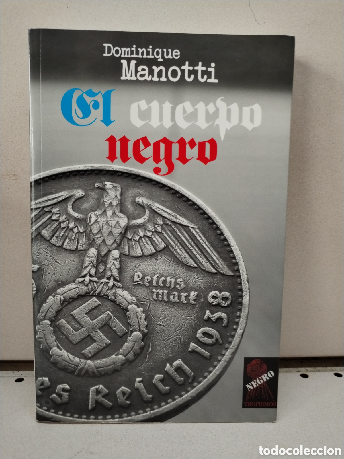 books: El cuerpo negro - Manotti, Dominique