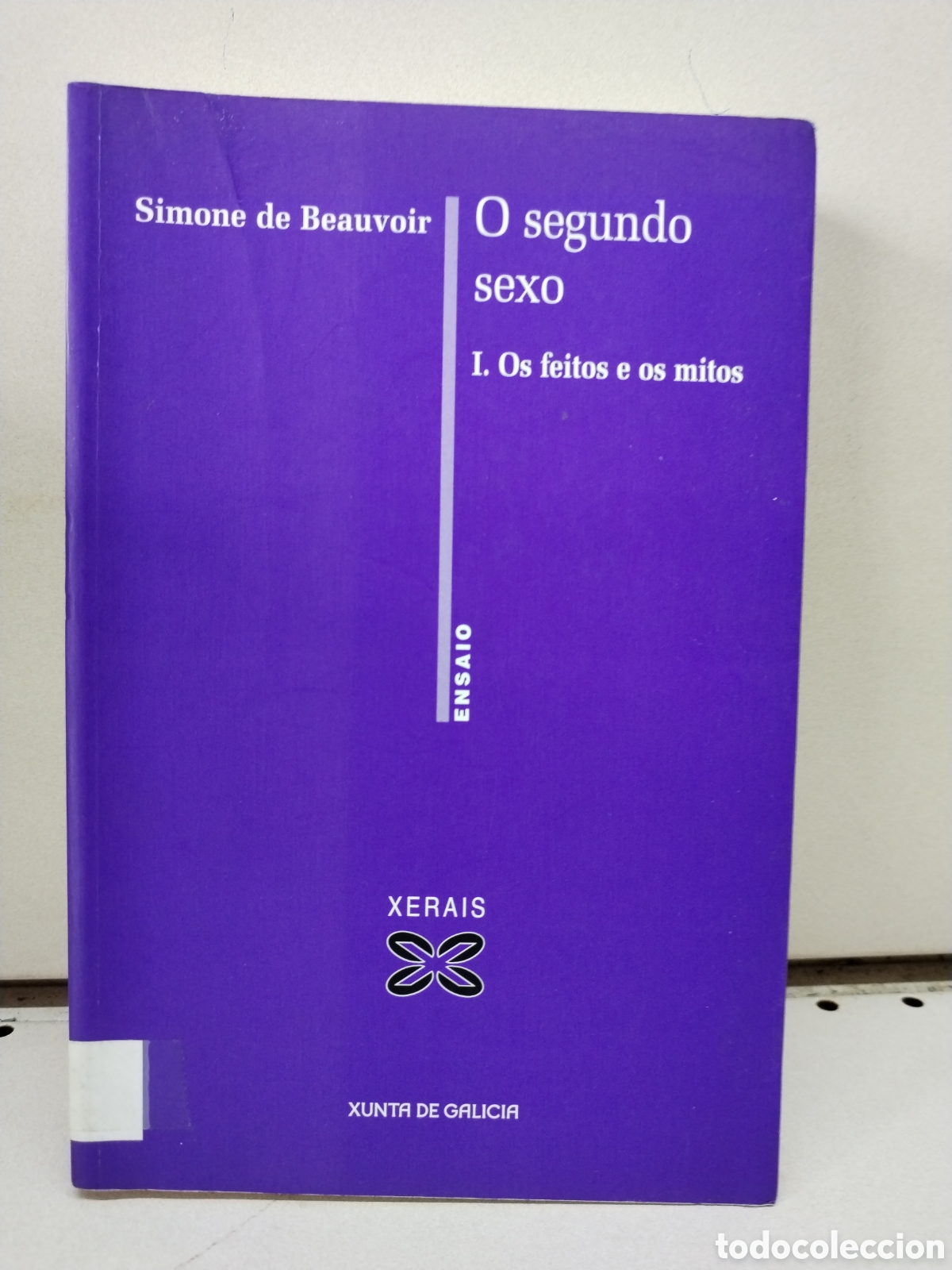 books: O SEGUNDO SEXO . TOMO I. OS FEITOS E OS MITOS. - BEAUVOIR SIMONE DE