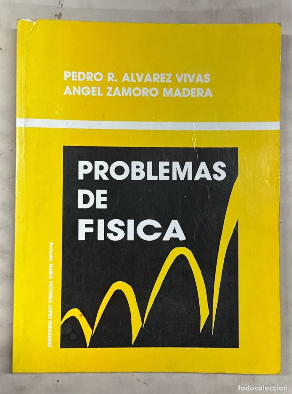 Libros: Problemas de f&iacute;sica - P. &Aacute;lvarez Vivas, &Aacute;ngel Zamoro Madera.