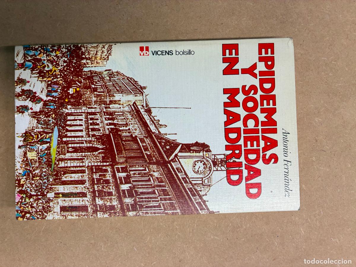 Libros: ANTONIO FERN&Aacute;NDEZ. - EPIDEMIAS Y SOCIEDAD EN MADRID.