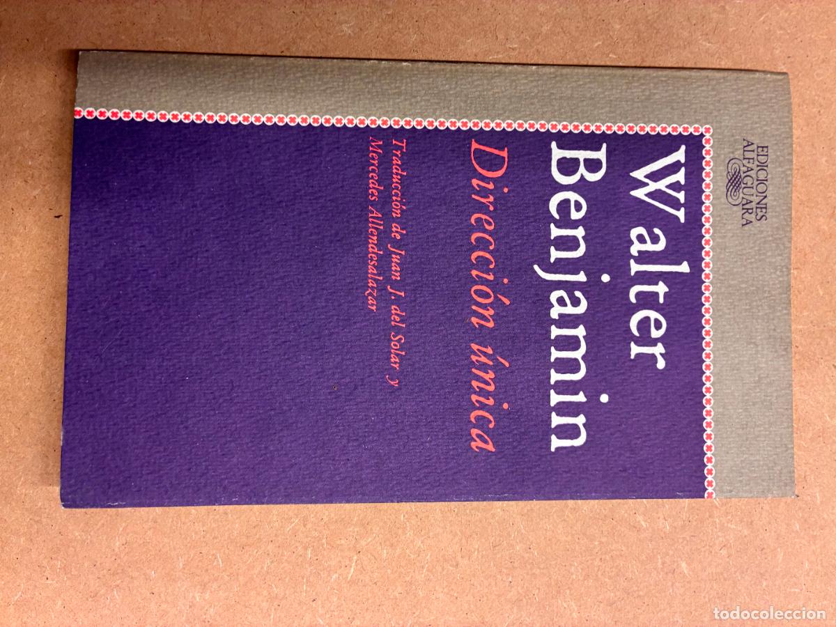Libros: DIRECCI&Oacute;N &Uacute;NICA - WALTER BENJAMIN.