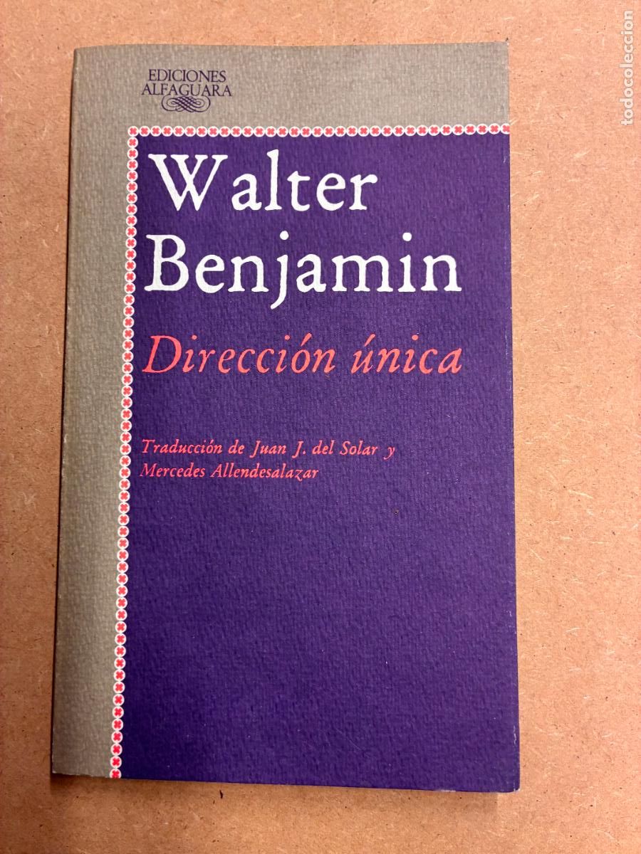B&uuml;cher: DIRECCI&Oacute;N &Uacute;NICA - WALTER BENJAMIN.