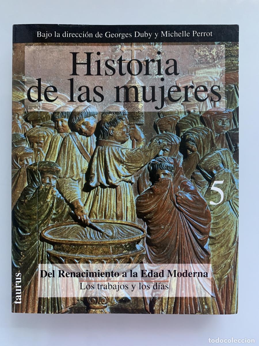 Libros: HISTORIA DE LAS MUJERES EN OCCIDENTE. Tomo 5: Del Renacimiento a la Edad Moderna. Los trabajos y los