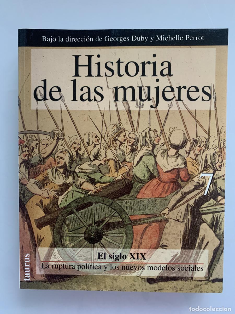 Libros: HISTORIA DE LAS MUJERES EN OCCIDENTE. Tomo 7: El siglo XIX. La ruptura pol&iacute;tica y los nuevos modelos
