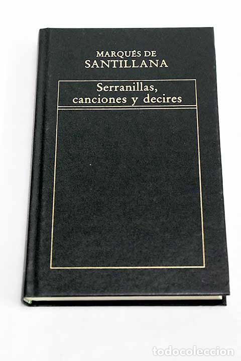Libros: Serranillas, canciones y decires.- Santillana, &Iacute;&ntilde;igo L&oacute;pez de Mendoza