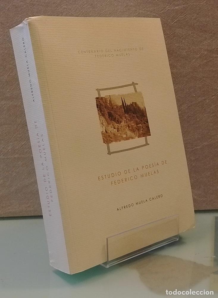 Livros em segunda m&atilde;o: Estudio de la poes&iacute;a de Federico Muelas. Centenario dle nacimiento del poeta - Alfredo Muela Calero
