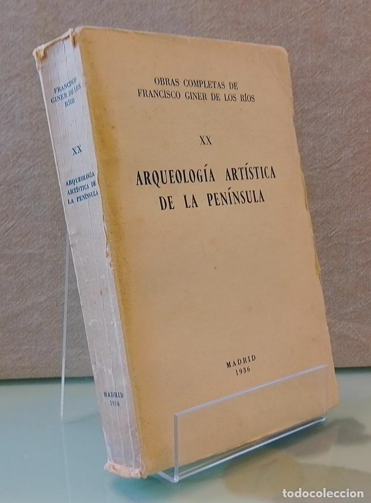 Livros em segunda m&atilde;o: Arqueolog&iacute;a art&iacute;stica de la pen&iacute;nsula (Obras Completas XX) - Francisco Giner de los R&iacute;os