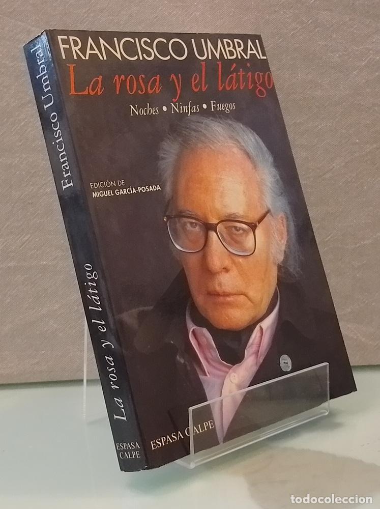 Livros em segunda m&atilde;o: La rosa y el l&aacute;tico. Noches, ninfas, fuegos - Francisco Umbral