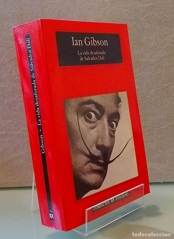 Livros em segunda m&atilde;o: La vida desaforada de Salvador Dal&iacute; - Ian Gibson
