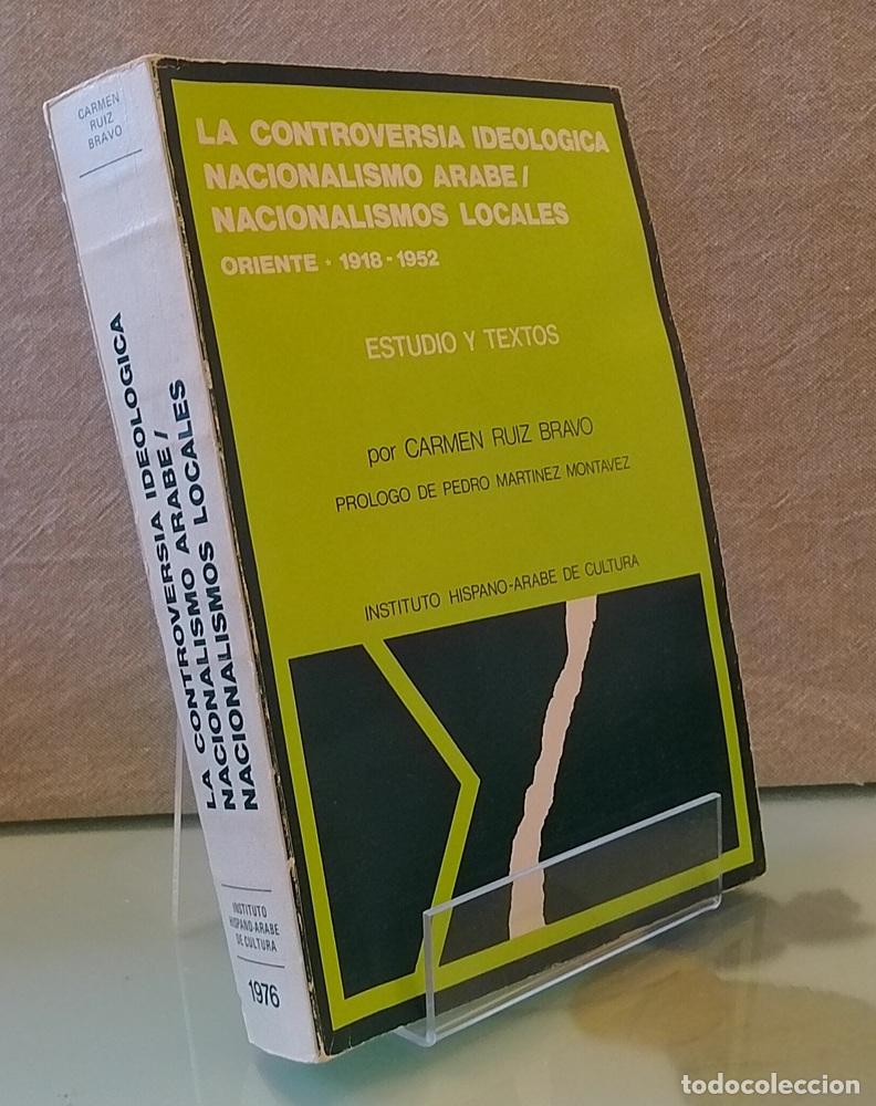 Libros: La controversia ideolog&iacute;aca nacionalismo &aacute;rabe / nacionalismos locales, Oriente 1918-1952. Estudio y